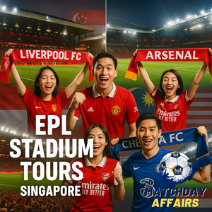 EPL Stadium Tours Singapore | Man United Arsenal Liverpool